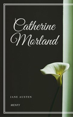 Catherine Morland (eBook, ePUB) - Austen, Jane; Austen, Jane