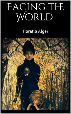 Facing the World (eBook, ePUB) - Alger, Horatio