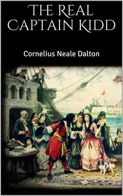 The Real Captain Kidd (eBook, ePUB) - Neale Dalton, Cornelius