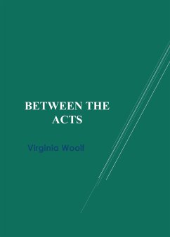 Between the Acts (eBook, ePUB) - Woolf, Virginia