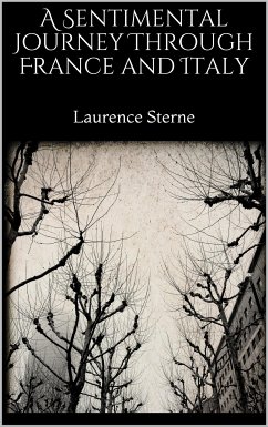 A Sentimental Journey Through France and Italy (eBook, ePUB) - Sterne, Laurence