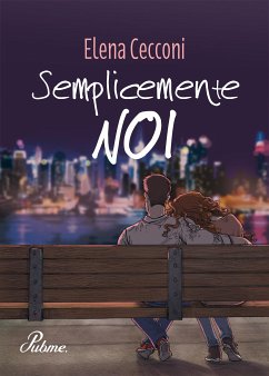 Semplicemente Noi (eBook, ePUB) - Cecconi, Elena