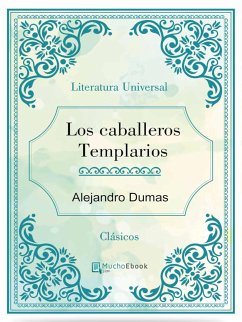 Los caballeros Templarios (eBook, ePUB) - Dumas, Alejandro