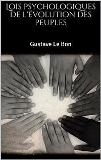 Lois psychologiques de l'évolution des peuples (eBook, ePUB) - Le Bon, Gustave
