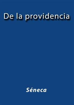 De la providencia (eBook, ePUB) - Séneca