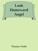 Look Homeward, Angel (eBook, ePUB)