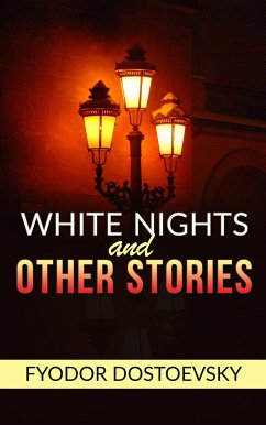 White Nights and Other Stories (eBook, ePUB) - Dostoevsky, Fyodor