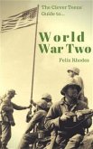 The Clever Teens’ Guide to World War Two (The Clever Teens’ Guides) (eBook, ePUB)