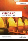 ViSegrad. L'odio, la morte, l'oblio (eBook, ePUB)