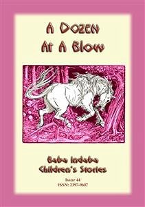 A DOZEN AT A BLOW - A European Fairy Tale (eBook, ePUB) - By Baba Indaba, Narrated; E Mouse, Anon