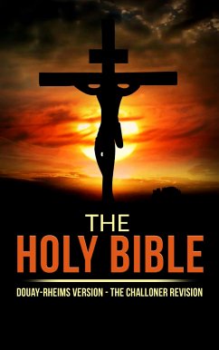 The Holy Bible (eBook, ePUB) - Version - The Challoner Revision, Douay-rheims