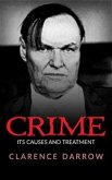 Crime, Its Cause And Treatment (eBook, ePUB)