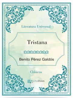 Tristana (eBook, ePUB) - Pérez Galdós, Benito