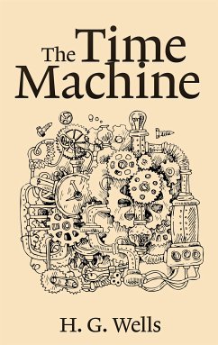The Time Machine (eBook, ePUB) - G. Wells, H.