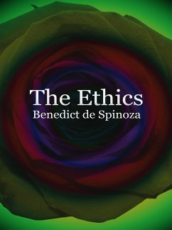 The Ethics (eBook, ePUB) - De Spinoza, Benedict