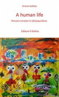 A human life (eBook, ePUB) - Kalhòs, Ermes