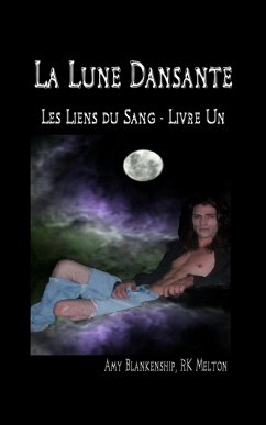 La Lune Dansante (Les Liens Du Sang - Livre Un) (eBook, ePUB) - Blankenship, Amy