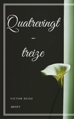 Quatrevingt-treize (eBook, ePUB) - Hugo, Victor; Hugo, Victor
