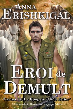 Eroi de Demult (Ediția română) (eBook, ePUB) - Erishkigal, Anna