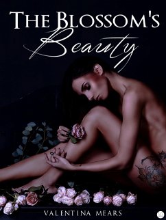 The Blossom's Beauty - La saga del Fiore (eBook, ePUB) - Mears, Valentina
