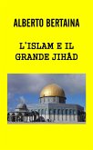 L'Islam è il grande JIHAD (eBook, ePUB)
