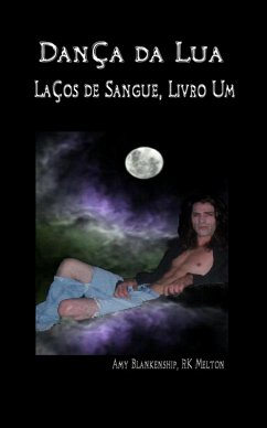 Danca Da Lua (Lacos De Sangue, Livro Um)
