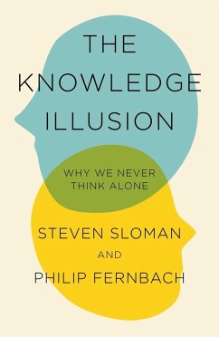 The Knowledge Illusion (eBook, ePUB) - Sloman, Steven; Fernbach, Philip
