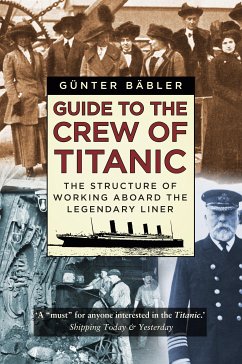 Guide to the Crew of Titanic (eBook, ePUB) - Bäbler, Günter