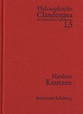 Philosophische Clandestina der deutschen Aufklärung / Abteilung I: Texte und Dokumente. Band 5: Matthias Knutzen (eBook, PDF)