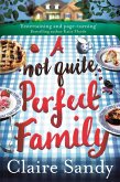 A Not Quite Perfect Family (eBook, ePUB) A Not Quite Perfect Family (eBook, ePUB)