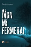 Non mi fermerai (eBook, ePUB)