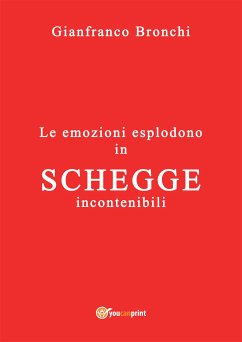 Schegge (eBook, ePUB) - Bronchi, Gianfranco