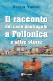 Il racconto del cane naufragato a Follonica e altre storie (eBook, ePUB)