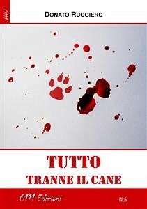 Tutto tranne il cane (eBook, ePUB) - Ruggiero, Donato