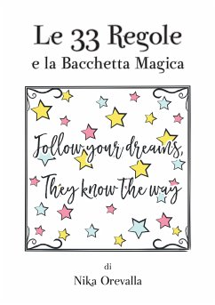 Le 33 regole e la bacchetta magica (eBook, ePUB) - Orevalla, Nika