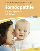 Homöopathie in Schwangerschaft und Babyzeit (eBook, PDF)
