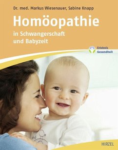 Homöopathie in Schwangerschaft und Babyzeit (eBook, PDF) - Knapp, Sabine; Wiesenauer, Markus