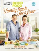 Save Money: Good Food - Family Feasts for a Fiver (eBook, ePUB)
