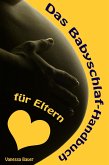 Das Babyschlaf-Handbuch für Eltern (eBook, ePUB)