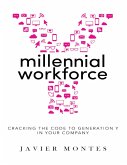 Millennial Workforce: Cracking the Code to Generation Y In Your Company (eBook, ePUB)
