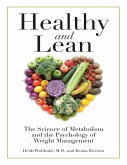 Healthy and Lean: The Science of Metabolism and the Psychology of Weight Management (eBook, ePUB)