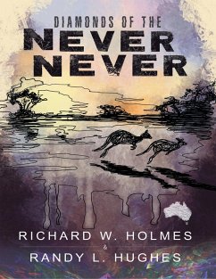 Diamonds of the Never Never (eBook, ePUB) - Holmes, Richard W.; Hughes, Randy L.