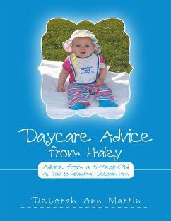 Daycare Advice from Haley: Advice from a 5 - Year - Old (eBook, ePUB) - Martin, Deborah Ann