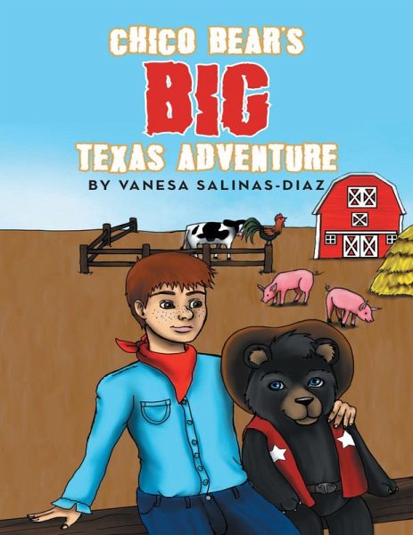 Chico Bear's Big Texas Adventure (eBook, ePUB) Chico Bear's Big Texas Adventure (eBook, ePUB)