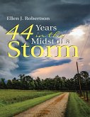 44 Years In the Midst of a Storm (eBook, ePUB) 44 Years In the Midst of a Storm (eBook, ePUB)
