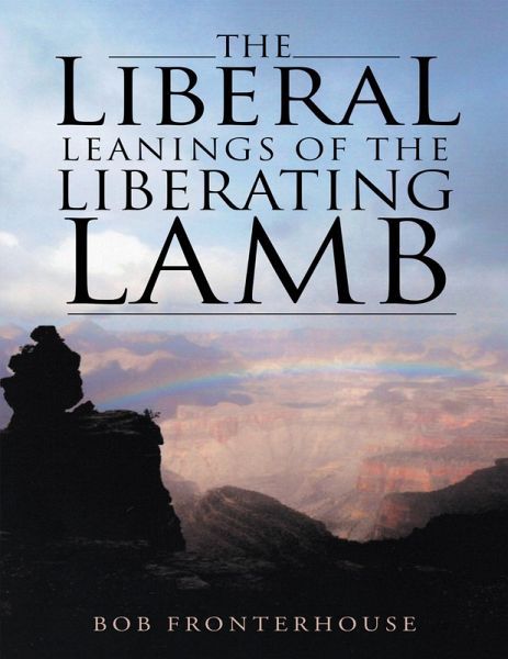 The Liberal Leanings of the Liberating Lamb (eBook, ePUB) The Liberal Leanings of the Liberating Lamb (eBook, ePUB)