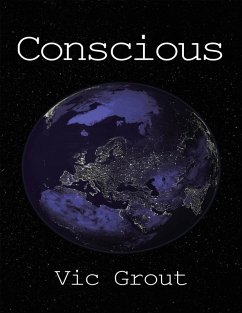 Conscious (eBook, ePUB) - Grout, Vic