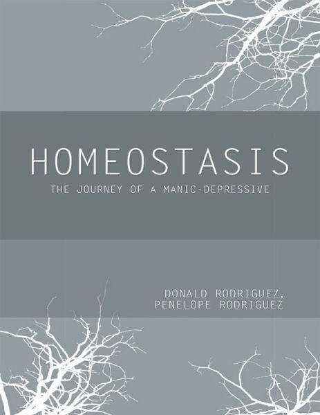 Homeostasis: The Journey of a Manic - Depressive (eBook, ePUB) Homeostasis: The Journey of a Manic - Depressive (eBook, ePUB)