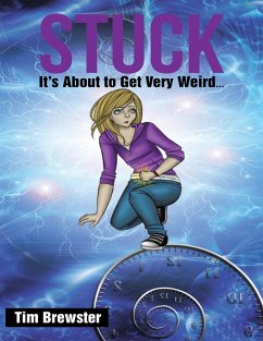 Stuck: It's About to Get Very Weird ... (eBook, ePUB) - Brewster, Tim