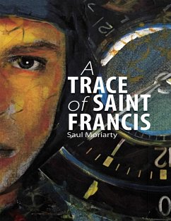 A Trace of Saint Francis (eBook, ePUB) - Moriarty, Saul